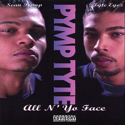 Pymp Tyte – All N' Yo Face (CD) (1999) (320 kbps)