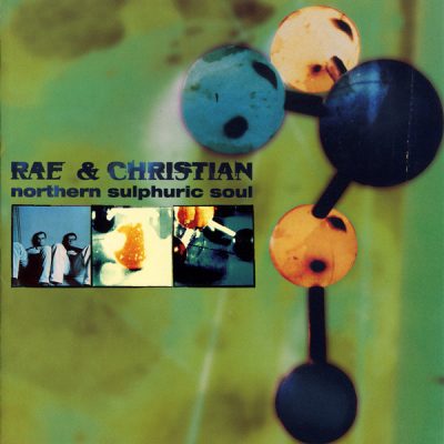 Rae & Christian – Northern Sulphuric Soul (CD) (1998) (FLAC + 320 kbps)