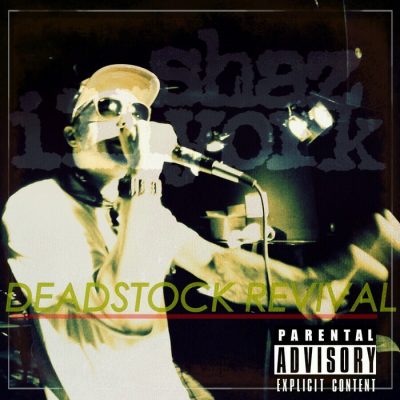 Shaz Illyork – Deadstock Revival (CD) (2013) (FLAC + 320 kbps)