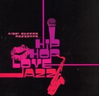 VA – Nicci Cheeks Presents… Hip Hop Love Jazz (CD) (2005) (FLAC + 320 kbps)