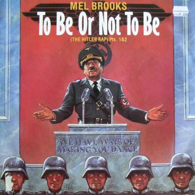 Mel Brooks – To Be Or Not To Be (The Hitler Rap) (VLS) (1983) (FLAC + 320 kbps)