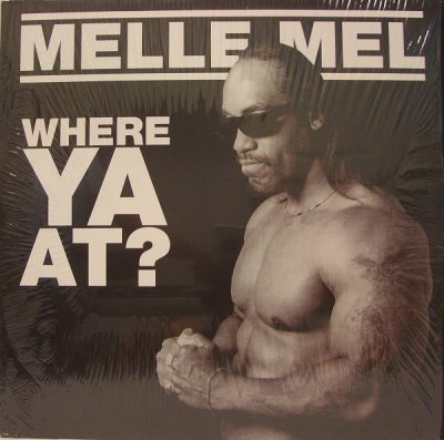Melle Mel – Where Ya At? (VLS) (2003) (FLAC + 320 kbps)