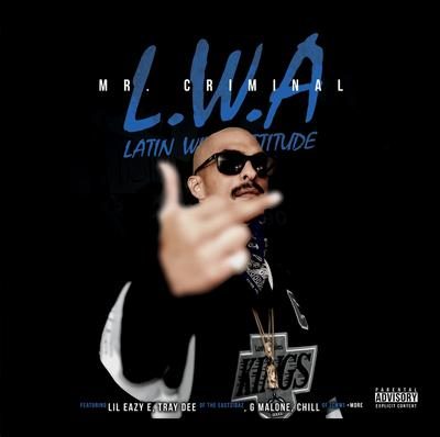 Mr. Criminal – L.W.A. Latin With Attitude (WEB) (2016) (320 kbps)