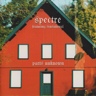 Spectre Featuring Sensational – Parts Unknown (CD) (2000) (FLAC + 320 kbps)