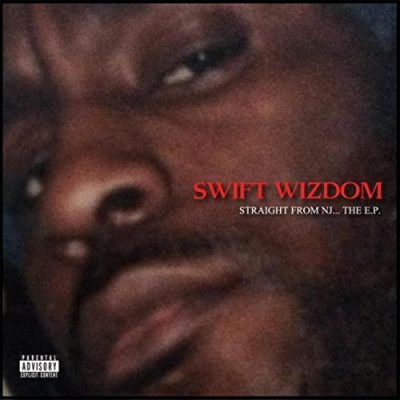 Swift Wizdom – Straight From NJ… The EP (CD) (2001) (FLAC + 320 kbps)