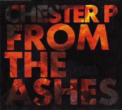 Chester P – From The Ashes (2007) (CD) (FLAC + 320 kbps)