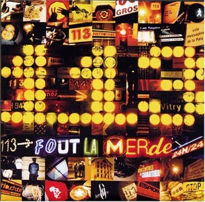 113 – Fout La Merde (CD) (2002) (FLAC + 320 kbps)