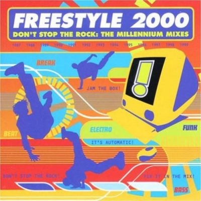 Freestyle 2000 – Don’t Stop Rock: Millennium Mixes (CD) (1999) (FLAC + 320 kbps)