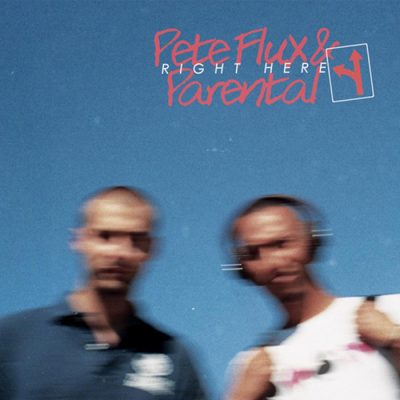 Pete Flux & Parental – Right Here EP (WEB) (2013) (320 kbps)