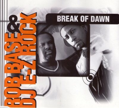 Rob Base & DJ E-Z Rock – Break Of Dawn (EU CDS) (1995) (FLAC + 320 kbps)