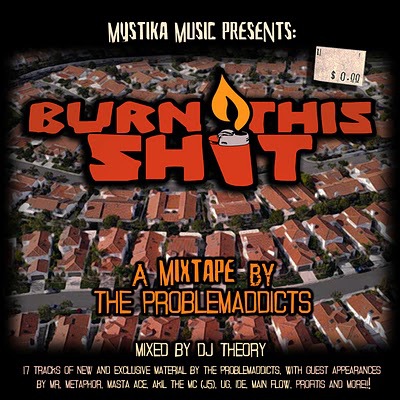 The Problemaddicts – Burn This Shit: Mixed by DJ Theory (WEB) (2010) (FLAC + 320 kbps)