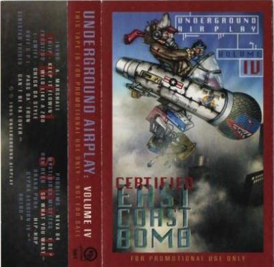 VA – Underground Airplay Volume IV: Certified East Coast Bomb (Cassette) (1995) (320 kbps)
