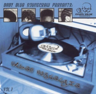 Baby Blue Soundcrew Presents – Urban Nostalgia Volume 1 (CD) (2001) (FLAC + 320 kbps)