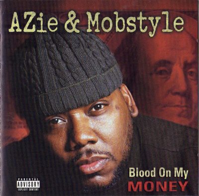 Azie & Mobstyle – Blood On My Money (2003) (CD) (FLAC + 320 kbps)