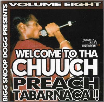 Snoop Dogg – Welcome To Tha Chuuch Volume 8 Preach Tabarnacal! (2004) (CD) (FLAC + 320 kbps)