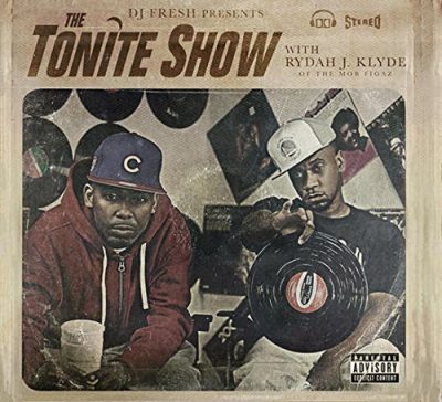 Rydah J. Klyde & DJ Fresh – The Tonite Show (WEB) (2017) (320 kbps)