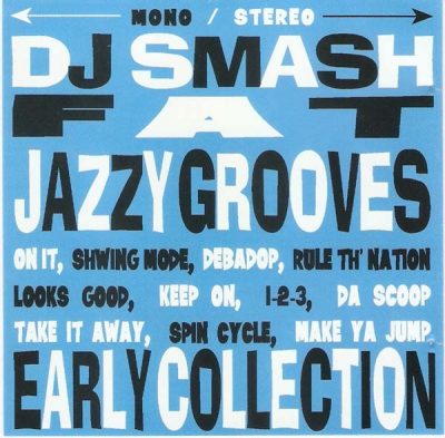 DJ Smash – Fat Jazzy Grooves: Early Collection (CD) (1995) (FLAC + 320 kbps)