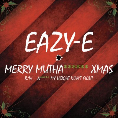 Eazy-E – Merry Muthaphuckin Xmas / Niggaz My Height Don’t Fight (VLS) (2015) (FLAC + 320 kbps)