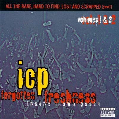 Insane Clown Posse – Forgotten Freshness Volumes 1 & 2 (2xCD) (1998) (FLAC + 320 kbps)