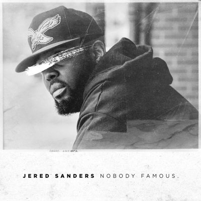 Jered Sanders – Nobody Famous (WEB) (2017) (320 kbps)
