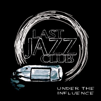 Last Jazz Club – Under The Influence EP (WEB) (2016) (320 kbps)