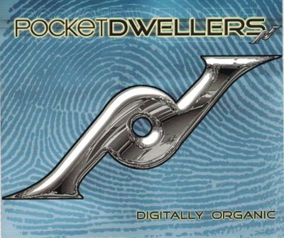 Pocket Dwellers – Digitally Organic (CD) (2000) (FLAC + 320 kbps)