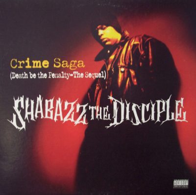 Shabazz The Disciple – Crime Saga (Death Be The Penalty – The Sequel) (VLS) (1995) (FLAC + 320 kbps)