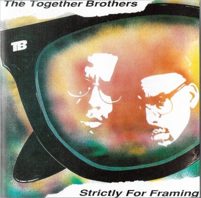 The Together Brothers – Strictly For Framing (1989) (CD) (FLAC + 320 kbps)