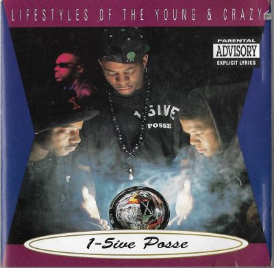 1-5ive Posse – Lifestyles Of The Young & Crazy (1992) (CD) (FLAC + 320 kbps)