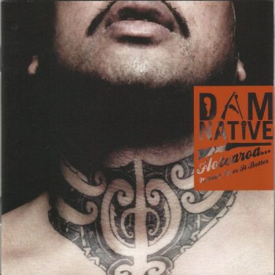Dam Native – Aotearoa… Nobody Does It Better (CD) (2010) (FLAC + 320 kbps)
