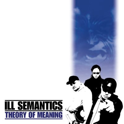 Ill Semantics – Theory Of Meaning (CD) (2002) (FLAC + 320 kbps)