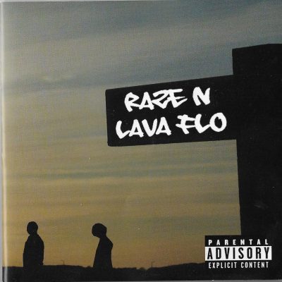Raze N Lava Flo – It’s Not Just About Roses (2006) (CD) (FLAC + 320 kbps)