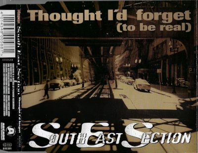 South East Section – Thought I’d Forget (To Be Real) (1997) (CDM) (FLAC + 320 kbps)