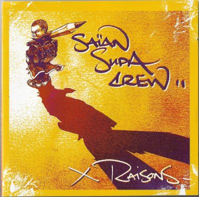 Saïan Supa Crew – X Raisons (2001) (2xCD) (FLAC + 320 kbps)