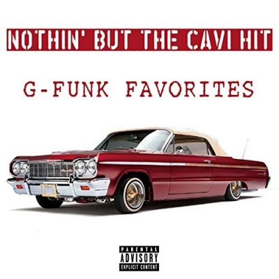 VA – Nothin’ But The Cavi Hit: G-Funk Favorites (WEB) (2000) (320 kbps)