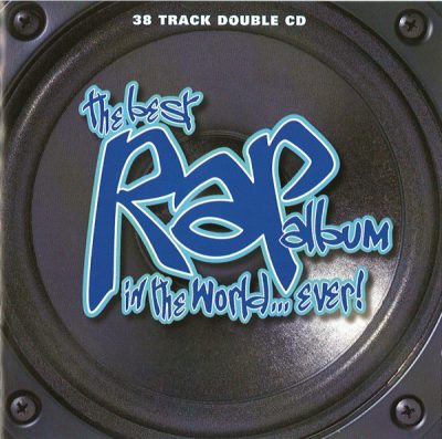 VA – The Best Rap Album In The World… Ever! (2xCD) (1996) (FLAC + 320 kbps)