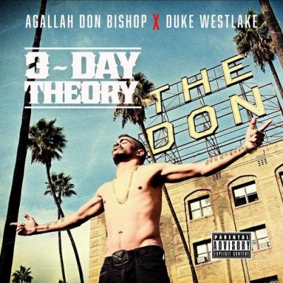 Agallah Don Bishop & Duke Westlake – 3-Day Theory (WEB) (2017) (320 kbps)