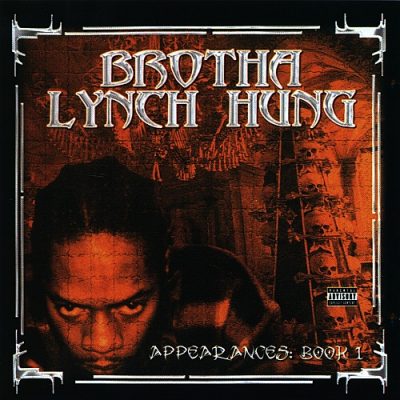 Brotha Lynch Hung – Appearances: Book 1 (CD) (2002) (FLAC + 320 kbps)