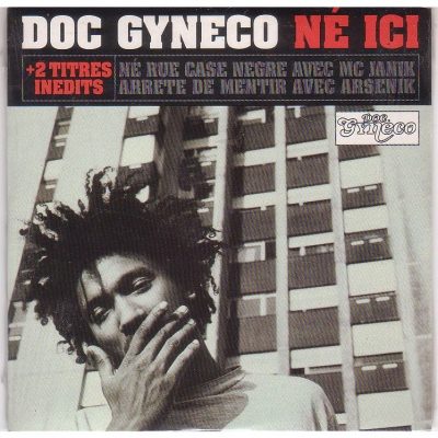 Doc Gyneco – Né Lci (CDS) (1997) (FLAC + 320 kbps)