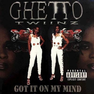 Ghetto Twiinz – Got It On My Mind (CD) (2001) (FLAC + 320 kbps)
