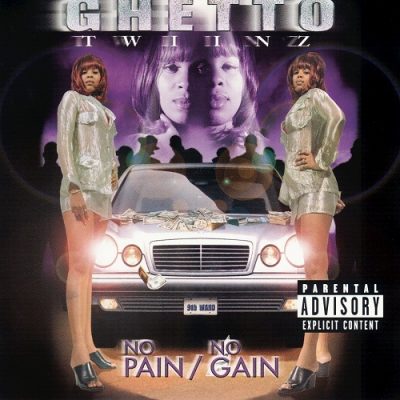 Ghetto Twiinz – No Pain / No Gain (CD) (1998) (FLAC + 320 kbps)