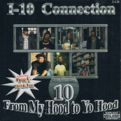 I-10 Connection – From My Hood To Yo Hood (2xCD) (2004) (FLAC + 320 kbps)
