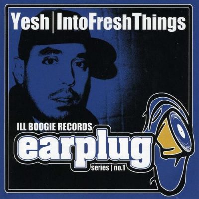 Yesh – Into Fresh Things EP (CD) (2002) (FLAC + 320 kbps)