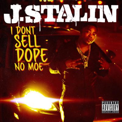 J. Stalin – I Don’t Sell Dope No Moe (CD) (2017) (FLAC + 320 kbps)