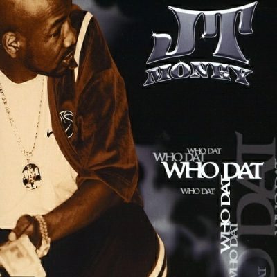 JT Money – Who Dat (CDM) (1999) (320 kbps)
