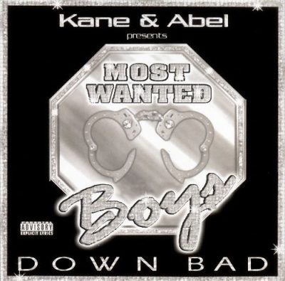 Kane & Abel Presents: Most Wanted Boys – Down Bad (CD) (2001) (FLAC + 320 kbps)