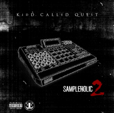 Kidd Called Quest – Sampleholic 2 (WEB) (2017) (320 kbps)