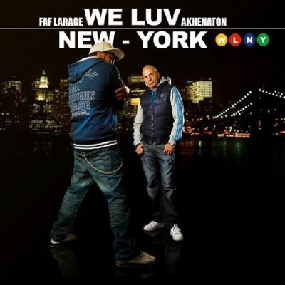 Faf Larage & Akhenaton – We Luv New-York (CD) (2011) (FLAC + 320 kbps)