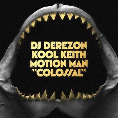DJ Derezon, Kool Keith & Motion Man – Colossal EP (WEB) (2017) (320 kbps)