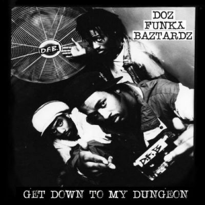 Doz Funky Baztardz – Get Down To My Dungeon (CD) (2017) (FLAC + 320 kbps)